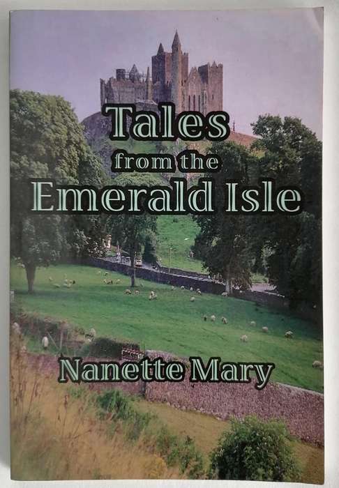Tales from the Emerald Isle by Nanette Mary