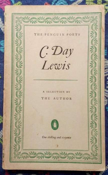 C. Day Lewis: A Selection by The Author (The Penguin Poets)