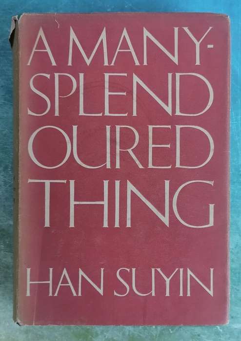 A Many-Splendoured Thing by Han Suyin