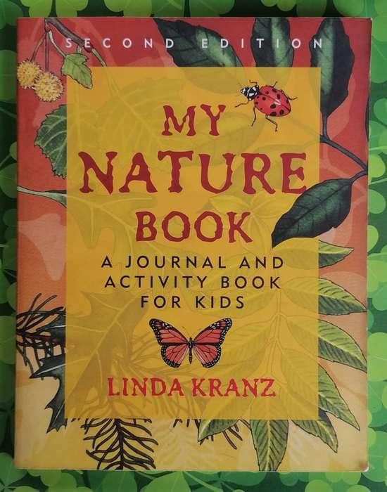 My Nature Book - A Journal and Activity Book for Kids by Linda Kranz