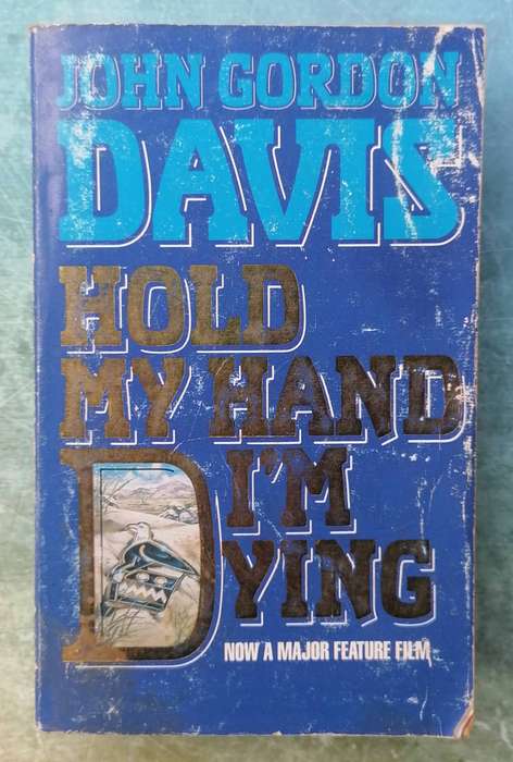 Hold My Hand I'm Dying by John Gordon Davies