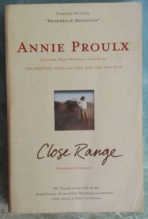 Close Range - Wyoming Stories 1 by Annie Proulx