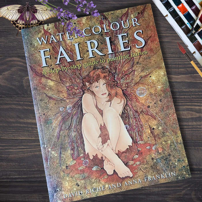 "Watercolour Fairies: A Step-by-Step Guide to Painting Fairies" by David Riche and Anna Franklin
