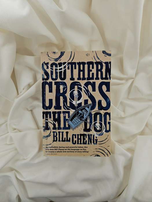 Southern Cross The Dog (Uncorrected Proof Copy) by Bill Cheng - Paperback