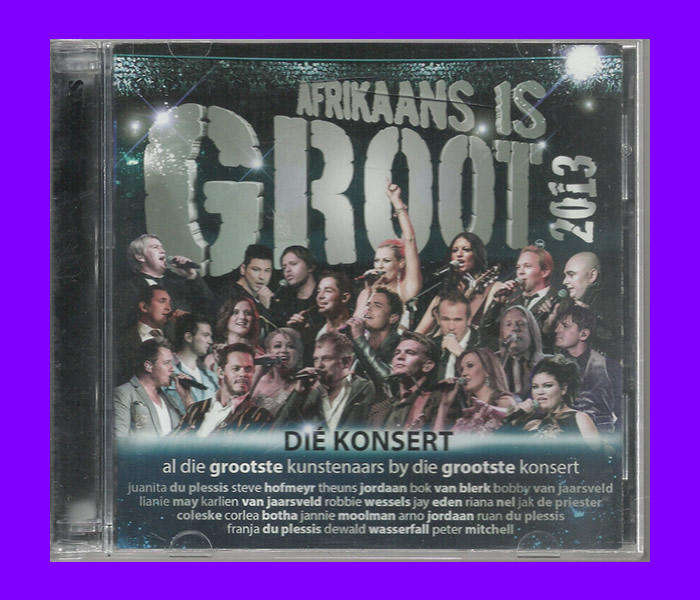 Music CD - Afrikaans Is Groot Die Konsert 2013 - Verskeie Kunstenaars