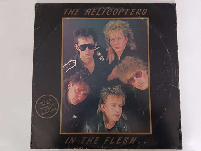 The Helicopters  - In The Flesh  ( Scarce 1987 SA released LP,from a SA band )