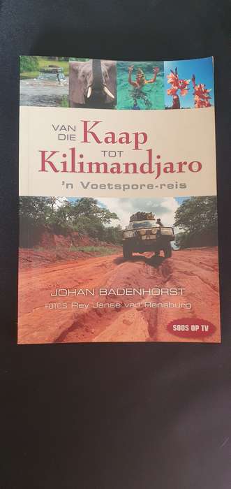 Van die Kaap tot Kilimandjaro ('n Voetsporereis)Johan Badenhorst