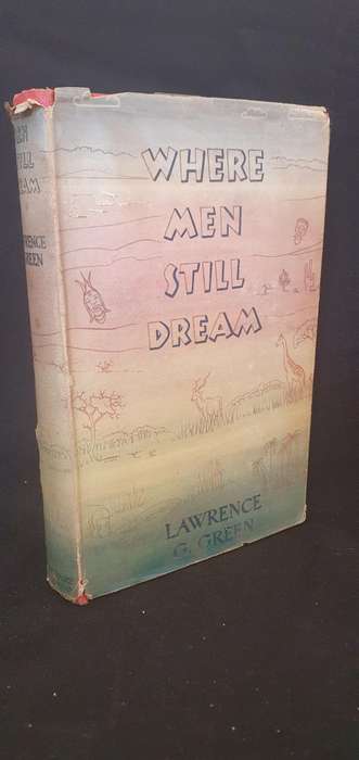 Where men still dream - Lawrence G. Green