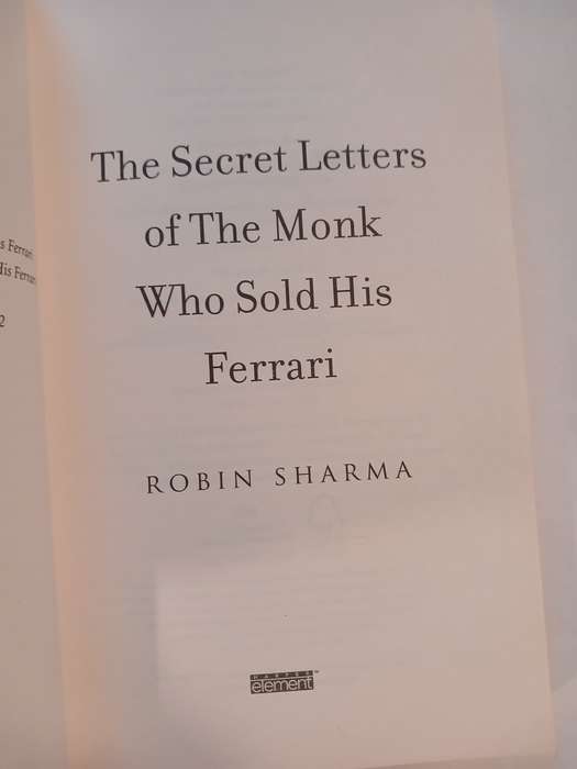 The Secret Letters of the Monk who Sold his Ferrari by Robin Sharma