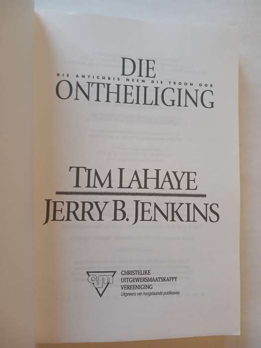 Die Ontheiliging by Tim Lahaye and Jerry B. Jenkins