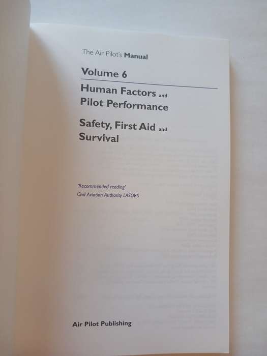 Air Pilot's Manual, Human Factors & Pilot Performance, Volume 6