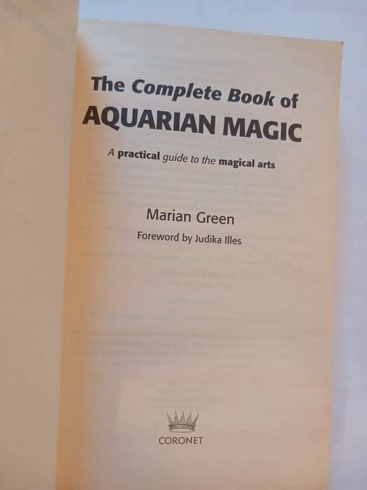 The Complete Book of Aquarian Magic by Marian Green