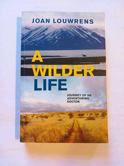 A Wilder Life by Joan Louwrens