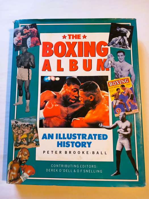 The Boxing Album, An Illustrated History by Peter Brooke-Ball