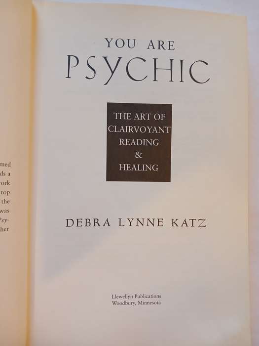 You Are Psychic by Debra Lynne Katz