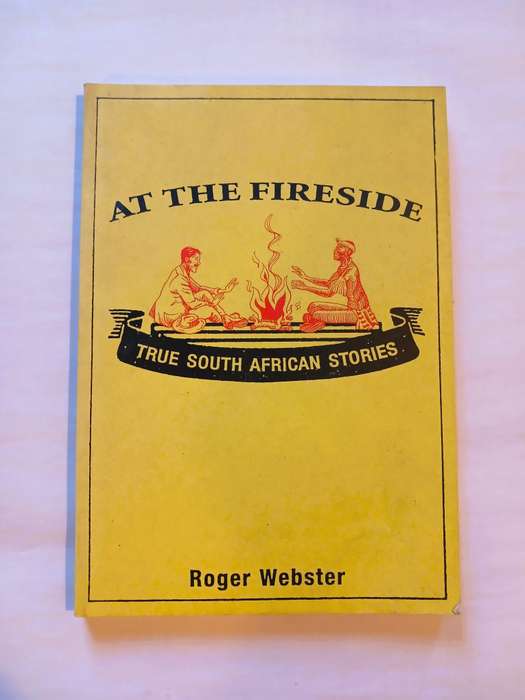 At The Fireside by Roger Webster, True South African Stories