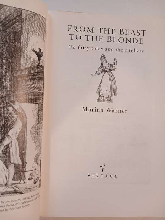 From the Beast to the Blonde, On Fairy Tales and their Tellers by Marina Warner