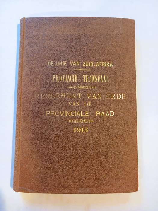 Reglement van Orde van de Provinciale Raad, De Unie Van Zuid-Afrika 1913