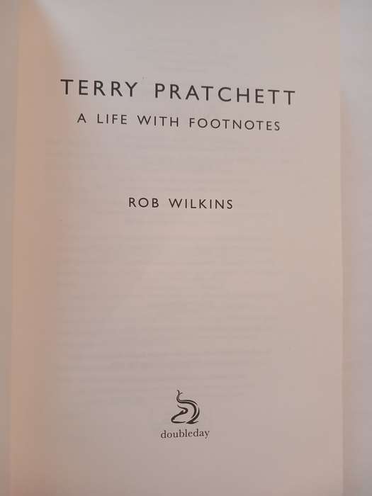 Terry Pratchett, A Life with Footnotes by Rob Wilkins