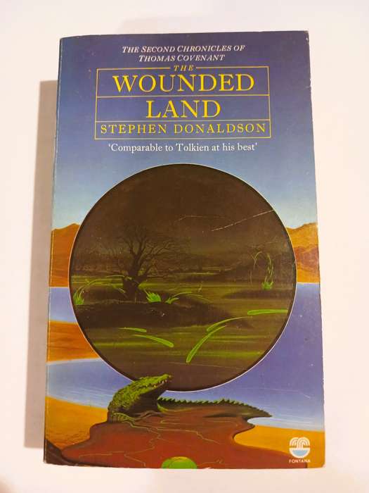 Wounded Land, Volume 1 by Stephen Donaldson, The Second Chronicles of Thomas Covenant