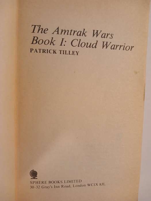 The Amtrak Wars, Book 1: Cloud Warrior by Patrick Tilly