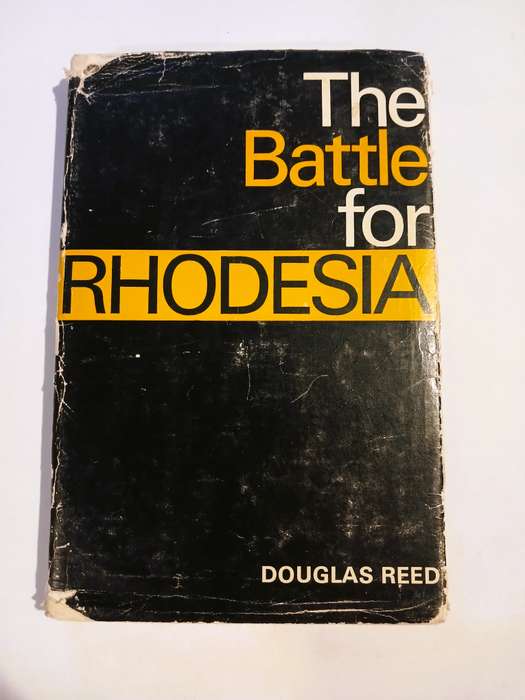 The Battle for Rhodesia by Douglas Reed
