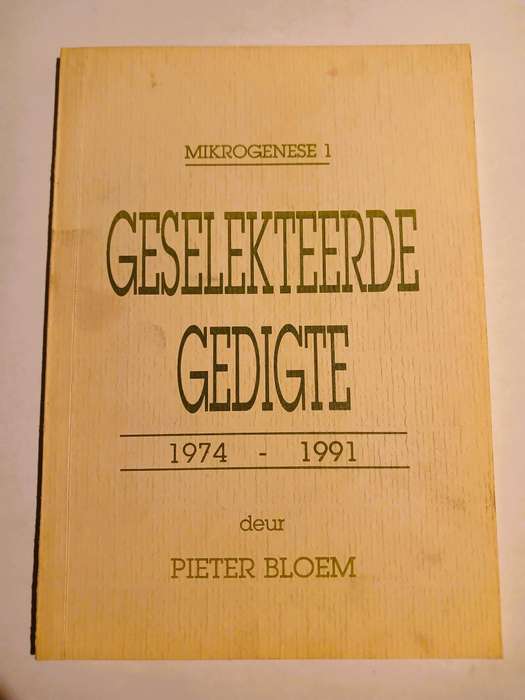 Mikrogenese 1, Geselekteerde Gedigte 1974-1991 deur Pieter Bloem, signed