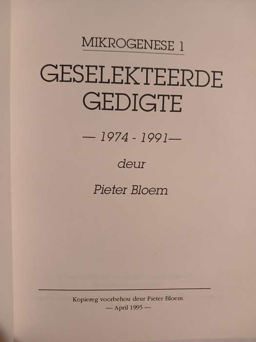 Mikrogenese 1, Geselekteerde Gedigte 1974-1991 deur Pieter Bloem, signed