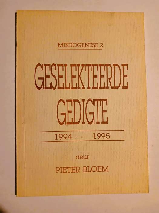 Mikrogenese 2, Geselekteerde Gedigte 1994-1995 deur Pieter Bloem, signed