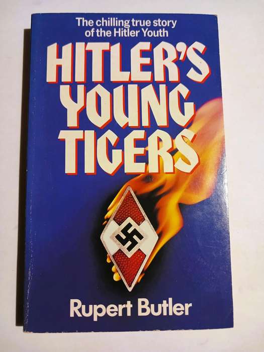 Hitler's Young Tigers by Rupert Butler