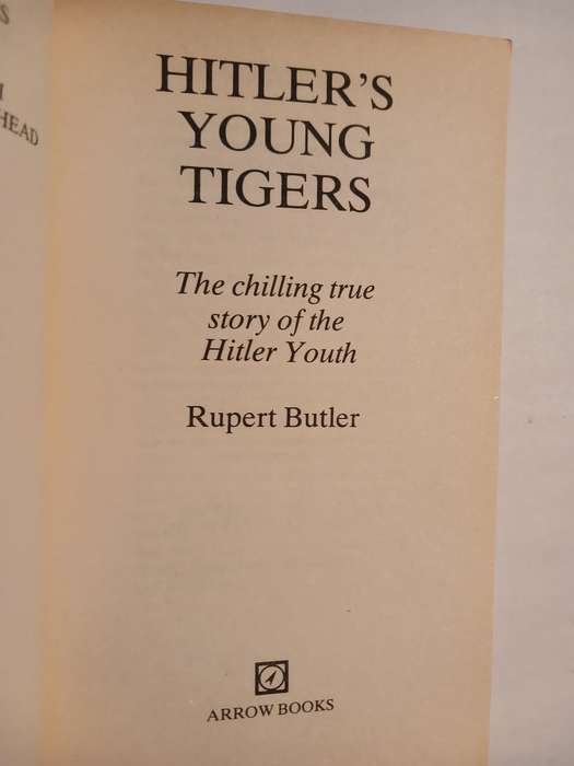 Hitler's Young Tigers by Rupert Butler
