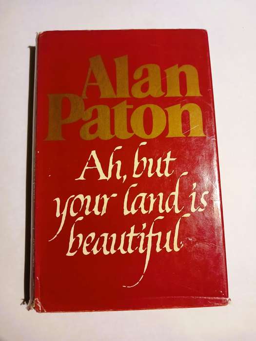 Ah, but your land is beautiful by Alan Paton, 1981 Hardcover, First Edition