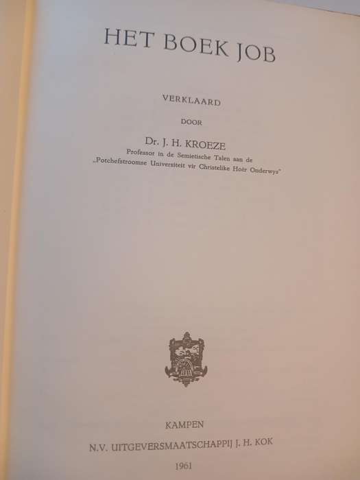 Het Boek Job Verklaard door Dr. J.H. Kroeze, Hardcover 1961