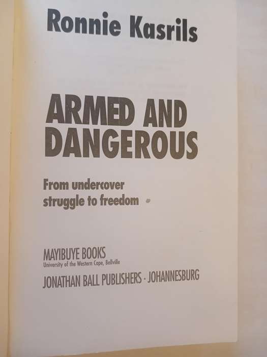 Armed & Dangerous by Ronnie Kasrils