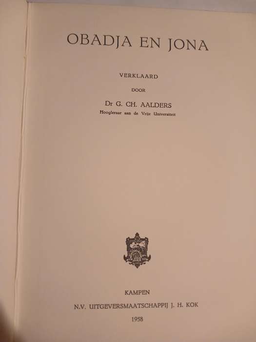 Commentaar op het Oude Testament, Obadja en Jona verklaard door Dr. G.CH. Aalders, 1958