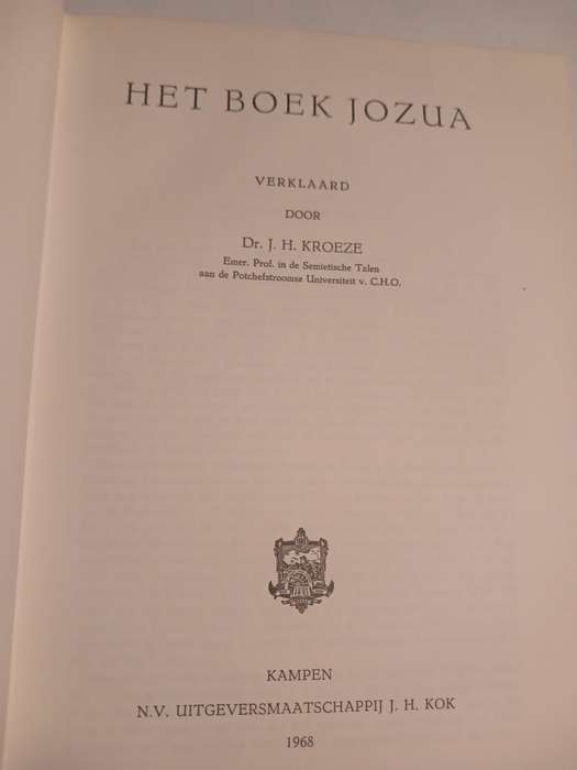 Commentaar op het Oude Testament, Het Boek Jozua verklaard door Dr. J.H. Kroeze, 1968