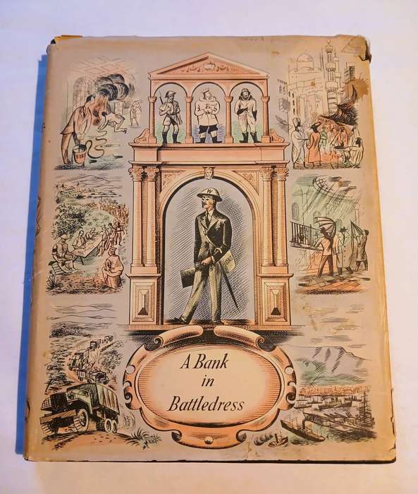A Bank in Battledress, The Story of Barclays Bank during the Second World War 1939-45