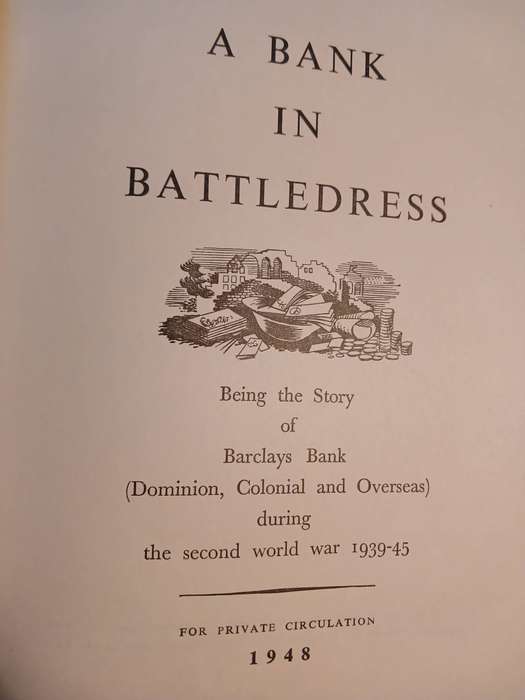 A Bank in Battledress, The Story of Barclays Bank during the Second World War 1939-45