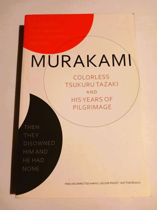 Colorless Tsukuru Tazaki and his Years of Pilgrimage by Haruki Murakami
