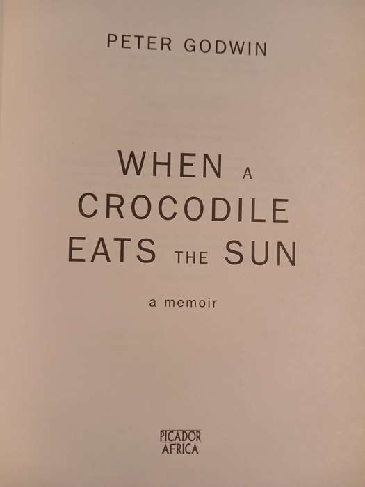 When a Crocodile Eats the Sun by Peter Godwin