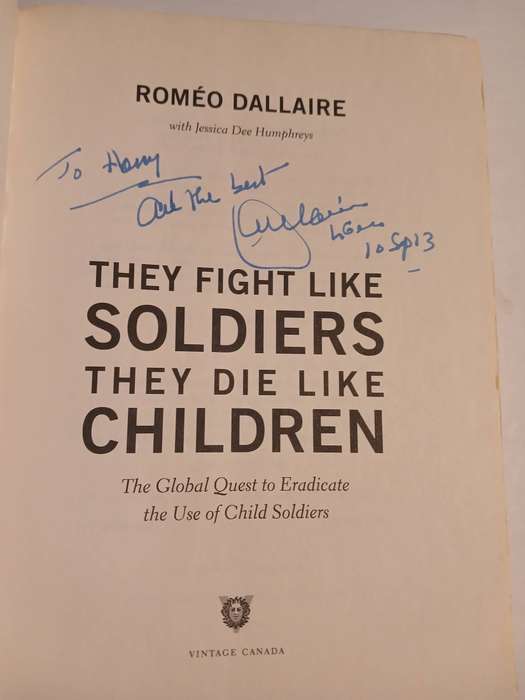 They Fight like Soldiers, They Die like Children by Romeo Dallaire with Jessica Dee Humphreys, Signe