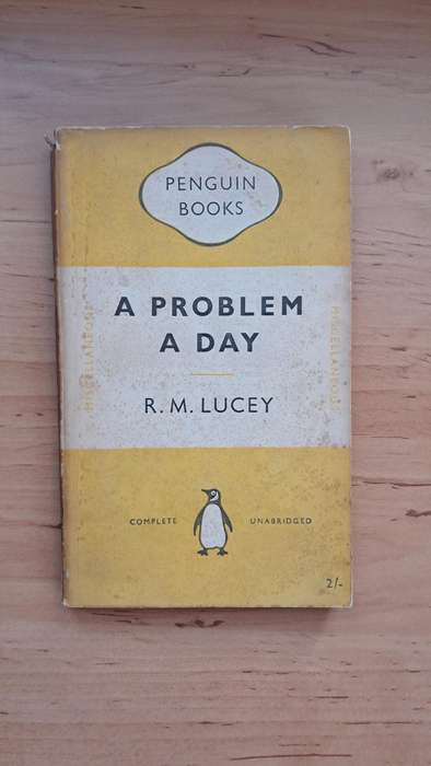 A Problem A Day by R.M. Lucey