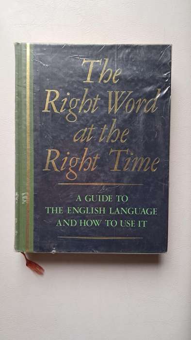 Reader's Digest: The Right Word at the Right Time: A Guide to the English Language and How to Use It