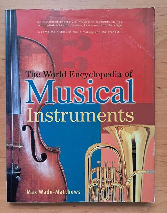 The World Encyclopedia of Musical Instruments by Max Wade-Matthews