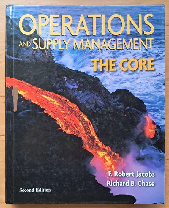 Operations and Supply Management: The Core by F. Robert Jacobs, Richard Chase