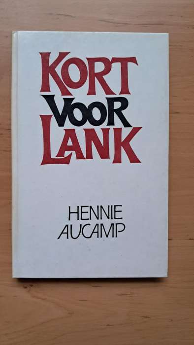 Kort voor Lank deur Hennie Aucamp