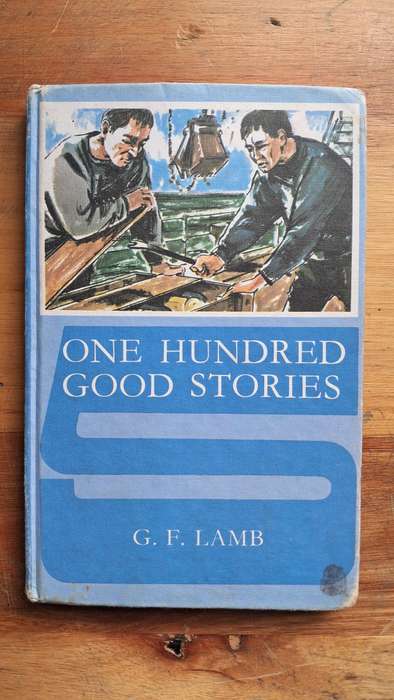 One Hundred Good Stories by G.F. Lamb