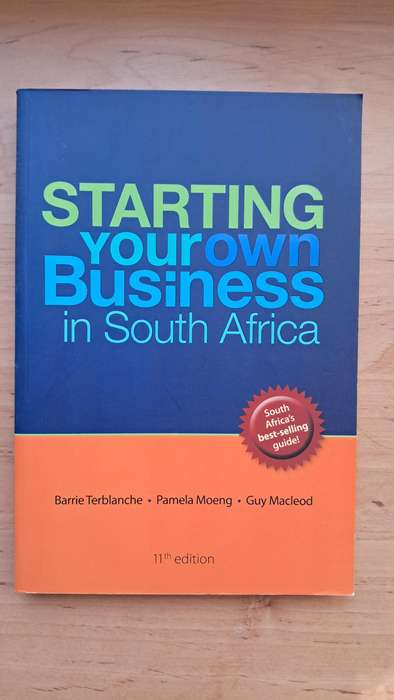 Starting your own Business in South Africa (11th ed) by Barrie Terblanche, Pamela Moeng, Guy Macleod