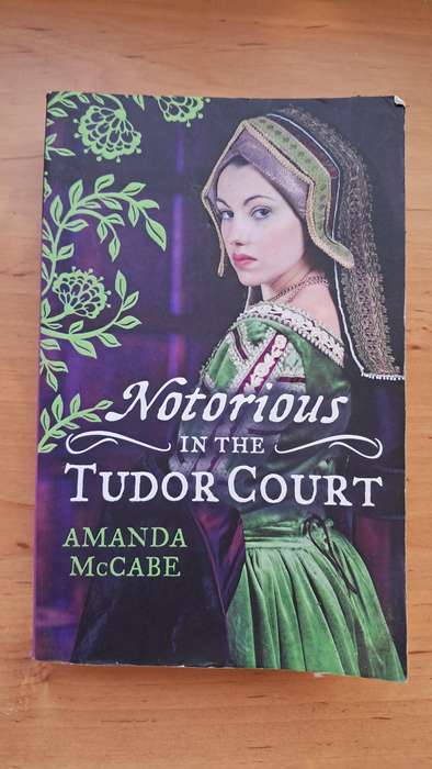 Notorious in the Tudor Court by Amanda McCabe
