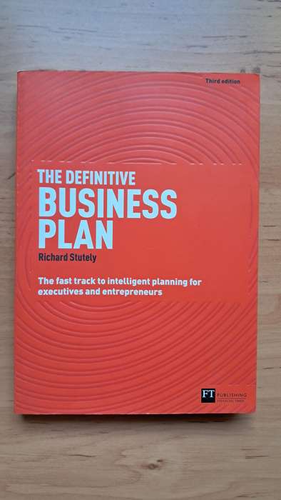 The Definitive Business Plan (Third Edition) by Richard Stutely